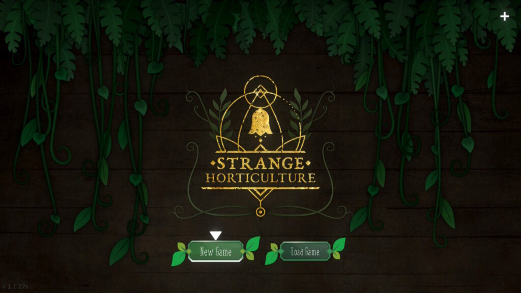 The Strange Horticulture title screen. Strange Horticulture floral logo is in the center. The background is a wooden wall covered with vines. In the bottom middle are two green signs with leaves on them. One says new game and the other says load game.
