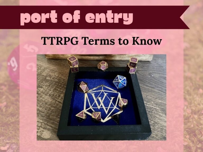 Port of Entry TTRPG Terms to Know. A brown wooden box stands in the background. In the forgound there is a black and blue dice tray holding 11 different metal dice.